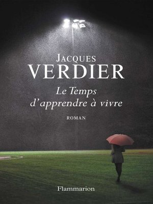 cover image of Le Temps d'apprendre à vivre